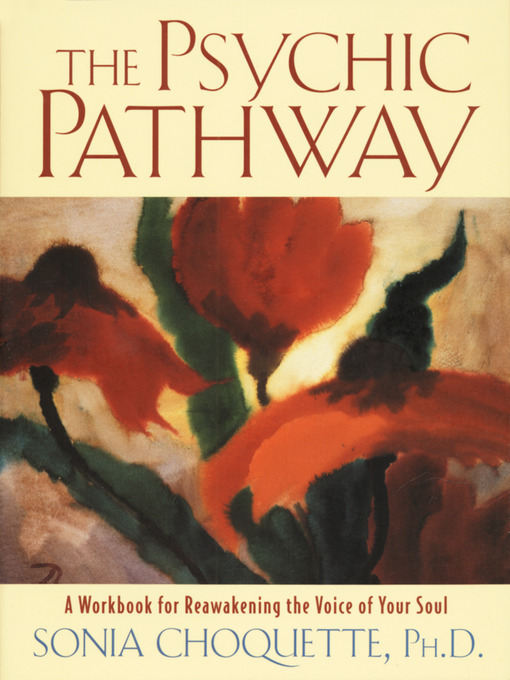 Title details for The Psychic Pathway by Sonia Choquette - Available